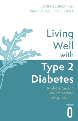 Bien vivre avec le diabète de type 2 : Une compréhension et une approche globale de la personne - Living Well with Type 2 Diabetes: A Whole Person Understanding and Approach