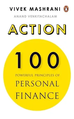 Action : 100 principes puissants de la finance personnelle - Action: 100 Powerful Principles of Personal Finance