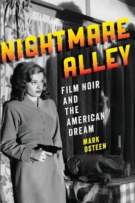 L'allée des cauchemars : Le film noir et le rêve américain - Nightmare Alley: Film Noir and the American Dream