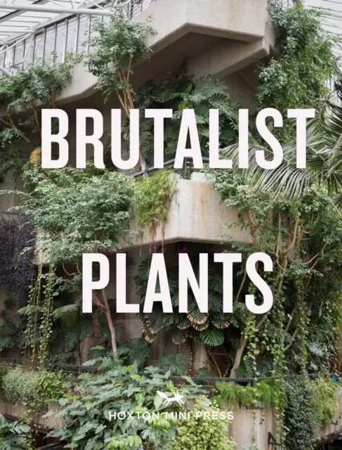 Plantes brutalistes - Brutalist Plants