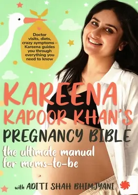 La bible de la grossesse de Kareena Kapoor Khan : - Kareena Kapoor Khan's Pregnancy Bible: