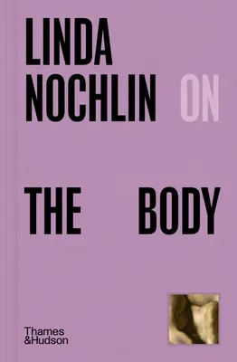 Linda Nochlin sur le corps - Linda Nochlin on the Body