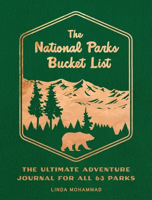 La liste des parcs nationaux à ne pas manquer : Le carnet d'aventures ultime pour les 63 parcs - The National Parks Bucket List: The Ultimate Adventure Journal for All 63 Parks