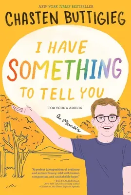 J'ai quelque chose à te dire... pour les jeunes adultes : Un mémoire - I Have Something to Tell You--For Young Adults: A Memoir