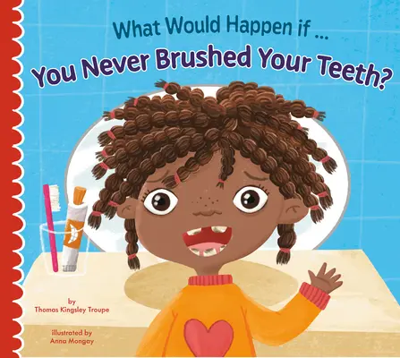 Que se passerait-il si vous ne vous brossiez jamais les dents ? - What Would Happen If You Never Brushed Your Teeth?