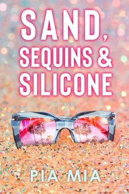 Sable, paillettes et silicone - Sand, Sequins & Silicone
