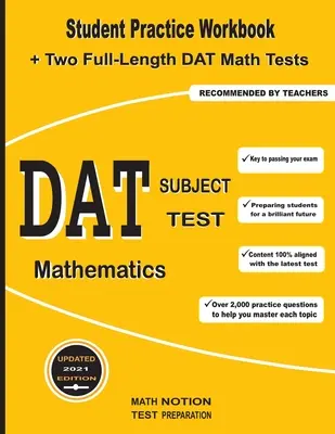 DAT Subject Test Mathematics : Manuel d'entraînement de l'élève + deux tests complets de mathématiques pour le DAT - DAT Subject Test Mathematics: Student Practice Workbook + Two Full-Length DAT Math Tests