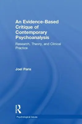 Une critique de la psychanalyse contemporaine fondée sur des données probantes : Recherche, théorie et pratique clinique - An Evidence-Based Critique of Contemporary Psychoanalysis: Research, Theory, and Clinical Practice