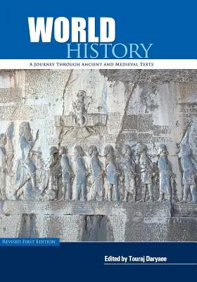 Histoire du monde : Un voyage à travers les textes anciens et médiévaux - World History: A Journey Through Ancient and Medieval Texts