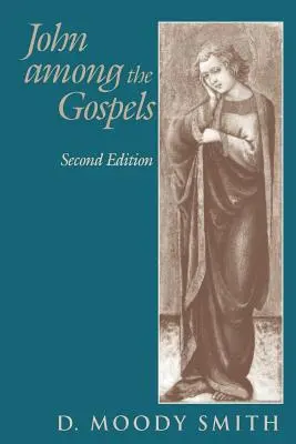 Jean parmi les évangiles : Deuxième édition - John Among the Gospels: Second Edition