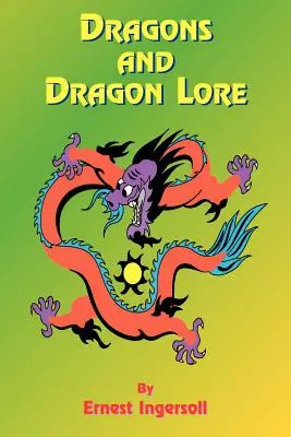 Les dragons et l'histoire des dragons - Dragons and Dragon Lore