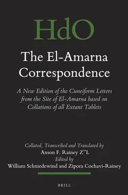 La correspondance d'El-Amarna (ensemble de 2 volumes) : Une nouvelle édition des lettres cunéiformes du site d'El-Amarna basée sur des collations de toutes les tablettes existantes - The El-Amarna Correspondence (2 Vol. Set): A New Edition of the Cuneiform Letters from the Site of El-Amarna Based on Collations of All Extant Tablets