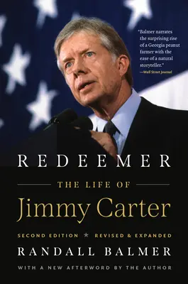 Rédempteur, deuxième édition : La vie de Jimmy Carter - Redeemer, Second Edition: The Life of Jimmy Carter