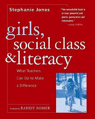 Les filles, la classe sociale et l'alphabétisation : Ce que les enseignants peuvent faire pour changer les choses - Girls, Social Class, and Literacy: What Teachers Can Do to Make a Difference