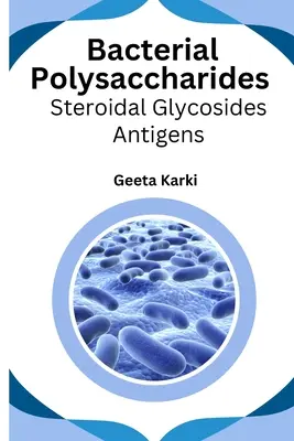 Polysaccharides bactériens glycosides stéroïdiens antigènes - Bacterial polysaccharides steroidal glycosides antigens