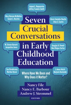 Sept conversations cruciales dans l'éducation de la petite enfance : Où en sommes-nous et pourquoi est-ce important ? - Seven Crucial Conversations in Early Childhood Education: Where Have We Been and Why Does It Matter?