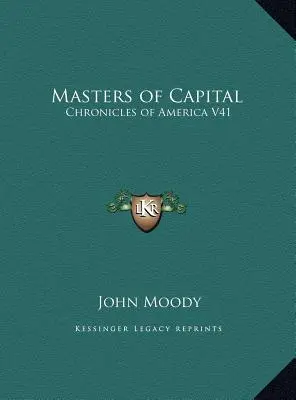 Les maîtres du capital : Chroniques d'Amérique V41 - Masters of Capital: Chronicles of America V41