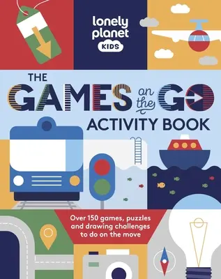 Livre d'activités Lonely Planet Kids the Games on the Go - Lonely Planet Kids the Games on the Go Activity Book