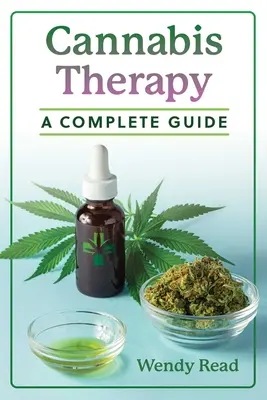 Cannabis Therapy : Un guide complet - Cannabis Therapy: A Complete Guide