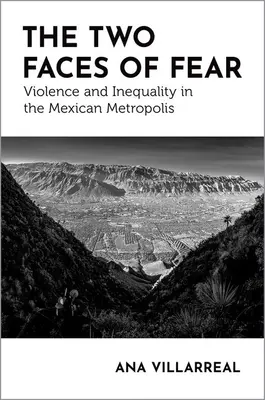 Les deux visages de la peur : violence et inégalité dans la métropole mexicaine - The Two Faces of Fear: Violence and Inequality in the Mexican Metropolis