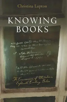 Connaître les livres : La conscience de la médiation dans la Grande-Bretagne du XVIIIe siècle - Knowing Books: The Consciousness of Mediation in Eighteenth-Century Britain