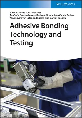 Technologie et essais de collage d'adhésifs - Adhesive Bonding Technology and Testing