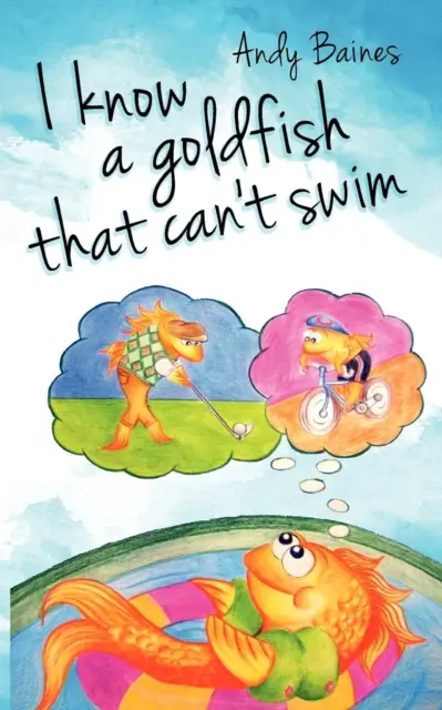 Je connais un poisson rouge qui ne sait pas nager - I Know A Goldfish That Can't Swim