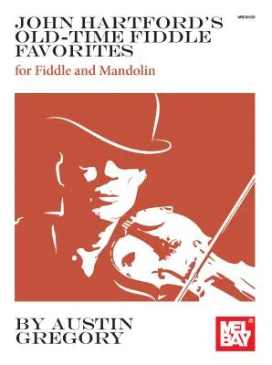 John Hartford's Old-Time Fiddle Favorites (en anglais) - John Hartford's Old-Time Fiddle Favorites