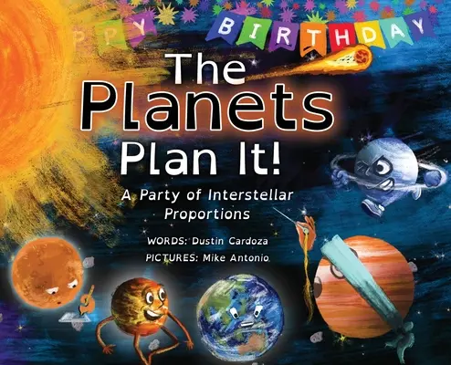 Les planètes le prévoient ! Une fête aux proportions interstellaires - The Planets Plan It!: A Party of Interstellar Proportions