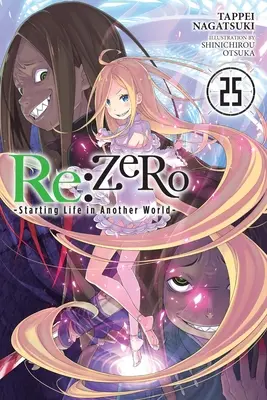 RE : Zero -Starting Life in Another World-, Vol. 25 - RE: Zero -Starting Life in Another World-, Vol. 25