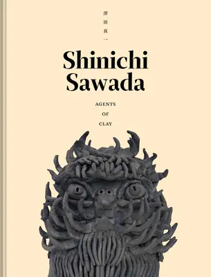 Shinichi Sawada : Les agents de l'argile - Shinichi Sawada: Agents of Clay