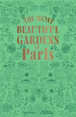Les plus beaux jardins de Paris - The Most Beautiful Gardens of Paris