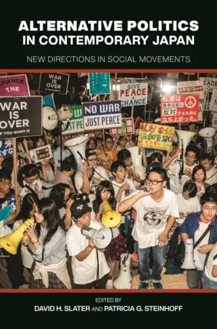 La politique alternative dans le Japon contemporain : Nouvelles orientations des mouvements sociaux - Alternative Politics in Contemporary Japan: New Directions in Social Movements