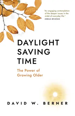 L'heure d'été : le pouvoir de vieillir - Daylight Saving Time: The Power of Growing Older