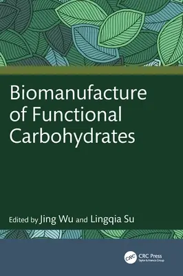 Bioproduction d'hydrates de carbone fonctionnels - Biomanufacture of Functional Carbohydrates