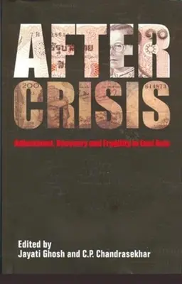 Après la crise : Ajustement, reprise et fragilité en Asie de l'Est - After Crisis: Adjustment, Recovery and Fragility in East Asia