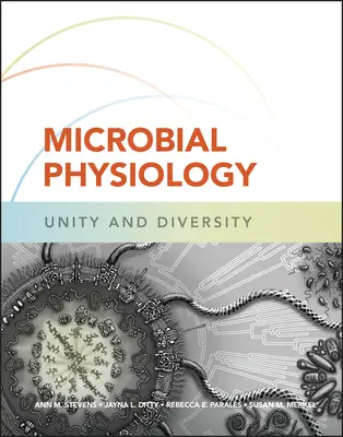 Physiologie microbienne : Unité et diversité - Microbial Physiology: Unity and Diversity