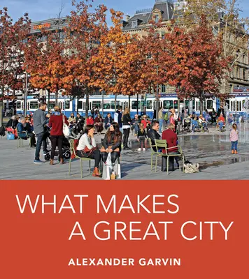 Ce qui fait une grande ville - What Makes a Great City