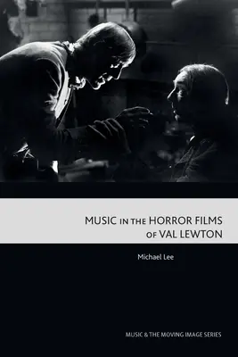 La musique dans les films d'horreur de Val Lewton - Music in the Horror Films of Val Lewton