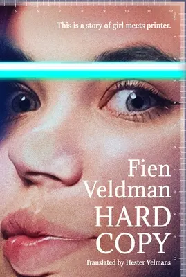 Hard Copy : L'histoire d'une fille qui rencontre un imprimeur - Hard Copy: A Story of Girl Meets Printer