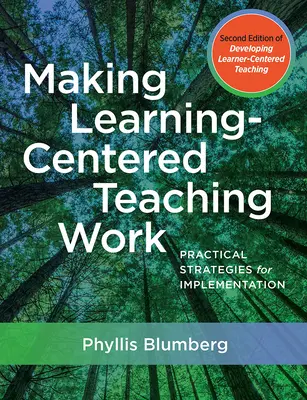 Faire fonctionner l'enseignement centré sur l'apprentissage : Stratégies pratiques de mise en œuvre - Making Learning-Centered Teaching Work: Practical Strategies for Implementation