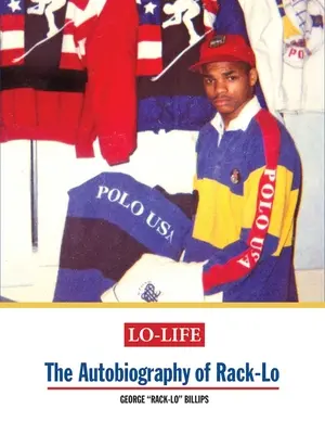 Lo-Life : L'autobiographie de Rack-Lo - Lo-Life: The Autobiography of Rack-Lo