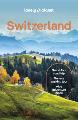 Lonely Planet Suisse - Lonely Planet Switzerland