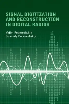 Numérisation et reconstruction du signal dans les radios numériques - Signal Digitization and Reconstruction in Digital Radios