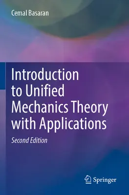 Introduction à la théorie de la mécanique unifiée avec applications - Introduction to Unified Mechanics Theory with Applications