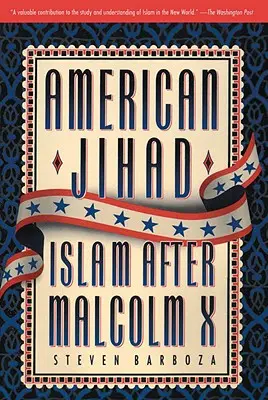 Le Jihad Américain : L'Islam après Malcolm X - American Jihad: Islam After Malcolm X