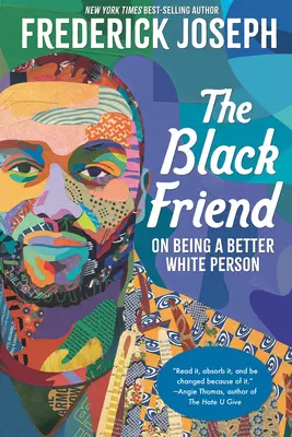 L'ami noir : Devenir un meilleur Blanc - The Black Friend: On Being a Better White Person