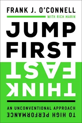 Sauter d'abord, penser vite : Une approche non conventionnelle de la haute performance - Jump First, Think Fast: An Unconventional Approach to High Performance