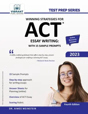 Stratégies gagnantes pour la rédaction de l'ACT : Avec 15 exemples de questions - Winning Strategies For ACT Essay Writing: With 15 Sample Prompts