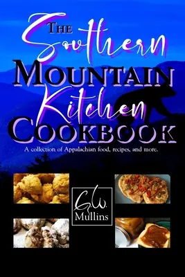 Le livre de cuisine de la montagne du Sud - The Southern Mountain Kitchen Cookbook